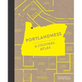 Portlandness: A Cultural Atlas