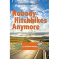 Nobody Hitchhikes Anymore