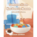 Someone I Love Has Gone to Heaven: A Sweet Object Lesson