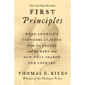 First Principles: What America's Founders Learned from the Greeks and Romans and How That Shaped Our Country