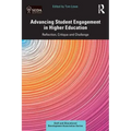 Advancing Student Engagement in Higher Education: Reflection, Critique and Challenge