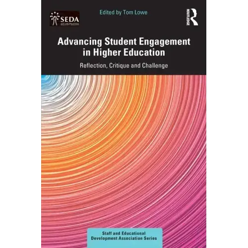 Advancing Student Engagement in Higher Education: Reflection, Critique and Challenge