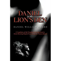 Daniel in the Lion's Den: A Compilation of Life-Changing Events Experienced at Detroit Receiving Hospital from the Eyes of a Patient Advocate