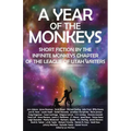 A Year of the Monkeys: Short Fiction by the Infinite Monkeys Chapter of the League of Utah Writers