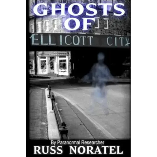 Ghosts of Ellicott City