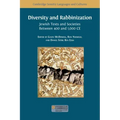 Diversity and Rabbinization: Jewish Texts and Societies between 400 and 1000 CE