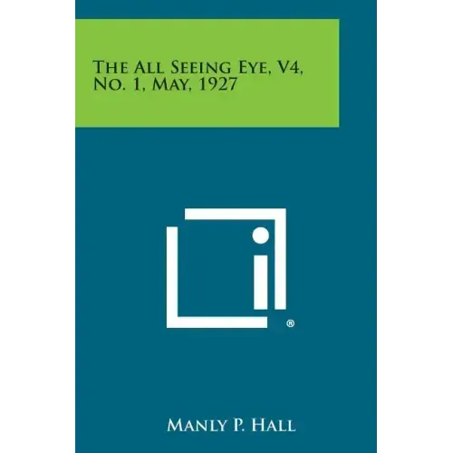The All Seeing Eye, V4, No. 1, May, 1927