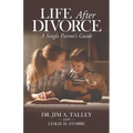 Life After Divorce: A Single Parents Guide