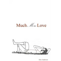Much More Love