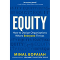 Equity: How to Design Organizations Where Everyone Thrives