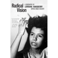 Radical Vision: A Biography of Lorraine Hansberry