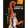 The Amazing Rise of Jeremy Lin