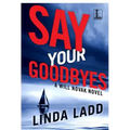 Say Your Goodbyes