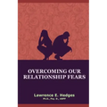 Overcoming Our Relationship Fears
