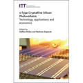 N-Type Crystalline Silicon Photovoltaics: Technology, Applications and Economics