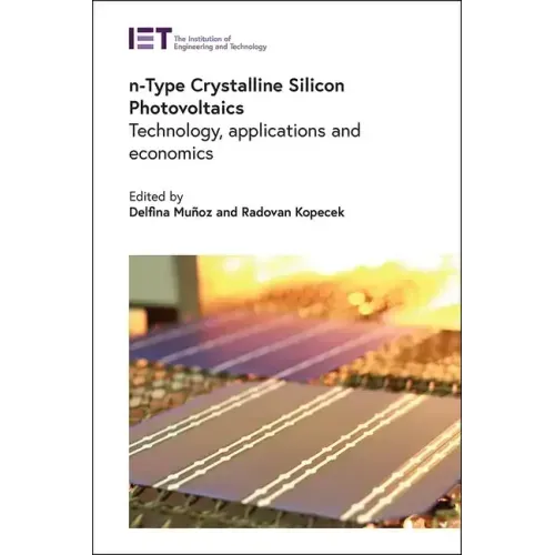 N-Type Crystalline Silicon Photovoltaics: Technology, Applications and Economics