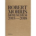 Robert Morris: Monumentum 2015-2018