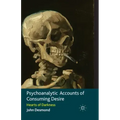 Psychoanalytic Accounts of Consuming Desire: Hearts of Darkness