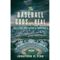 The Baseball Gods are Real: Vol. 3 - The Religion of Baseball
