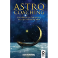 Astrocoaching: Una brújula para una vida extraordinaria