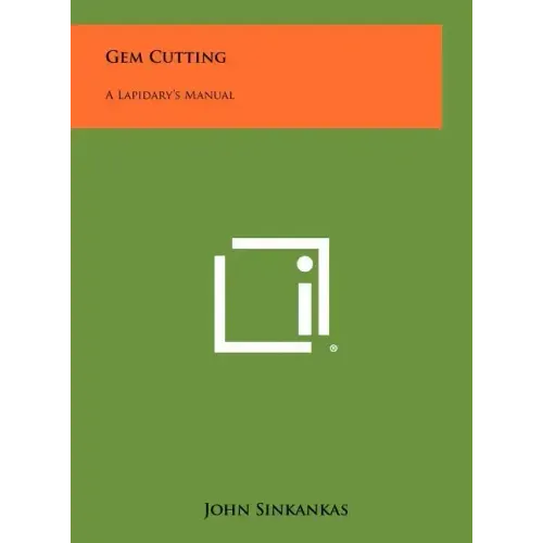 Gem Cutting: A Lapidary's Manual
