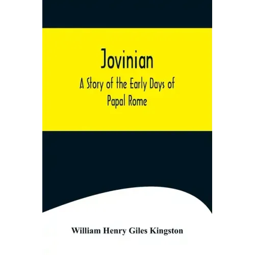 Jovinian: A Story of the Early Days of Papal Rome