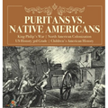 Puritans vs. Native Americans King Philip's War North American Colonization US History 3rd Grade Children's American History