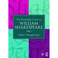 The Routledge Guide to William Shakespeare