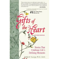 Gifts of the Heart--Short Stories That Celebrate Life's Defining Moments