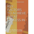 Key Factors to Achieve Great Success in Life: Don't Let The fear of Losing Be Greater than a Successful winning