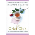 The Grief Club: The Secret to Getting Through All Kinds of Change