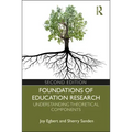 Foundations of Education Research: Understanding Theoretical Components