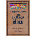 A Beginner's Guide to the Books of the Bible