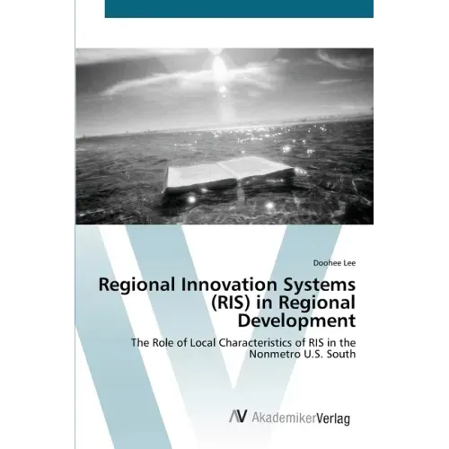 Regional Innovation Systems (RIS) in Regional Development
