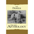 Borzoi: The Russian Wolfhound - A Dog Anthology (A Vintage Dog Books Breed Classic)
