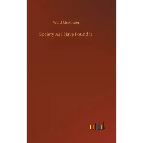 Society As I Have Found It