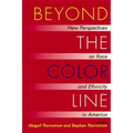 Beyond the Color Line: New Perspectives on Race and Ethnicity in America