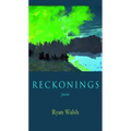 Reckonings: Poems
