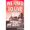 We Used to Live Here