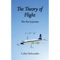 The Theory of Flight: For the Layman