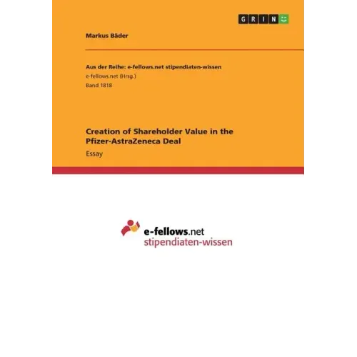 Creation of Shareholder Value in the Pfizer-AstraZeneca Deal