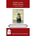 Mystery at the Hidden Harbor: An Ethel Thomas Detective Story