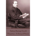 Sabine Baring-Gould - Perpetua - A Story of Nimes