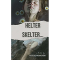 Helter Skelter...: A thriller by Frederic Monneyron