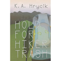 Hold for Hiker Trash