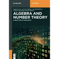 Algebra and Number Theory: A Selection of Highlights