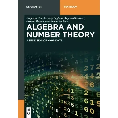 Algebra and Number Theory: A Selection of Highlights