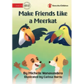 Make Friends Like a Meerkat