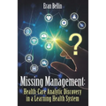Missing Management - Healthcare Analytic discovery in a Learning Health System: (Black and White Version)
