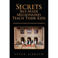 Secrets Self-Made Millionaires Teach Their Kids